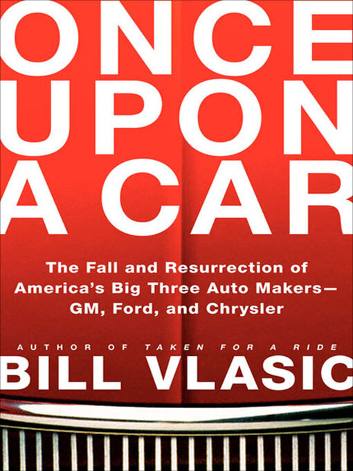 Title details for Once Upon a Car by Bill Vlasic - Available